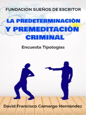 cover image of La Predeterminación y Premeditación Criminal